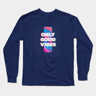 Only Good Vibes Retro Long Sleeve T-Shirt